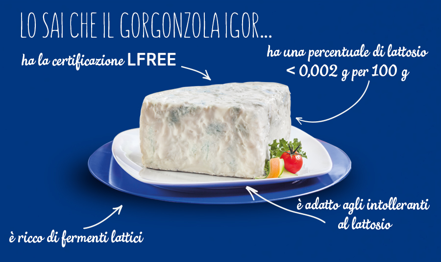 Gorgonzola IGOR primo formaggio certificato naturalmente privo di lattosio dall’AILI