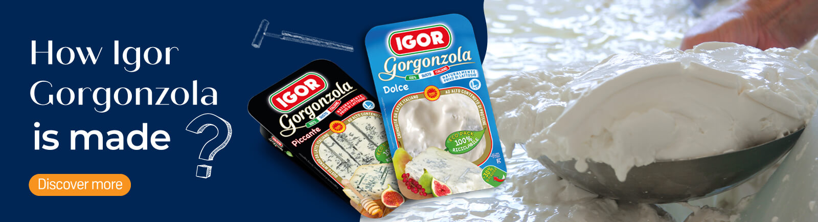 How Igor Gorgonzola is made?