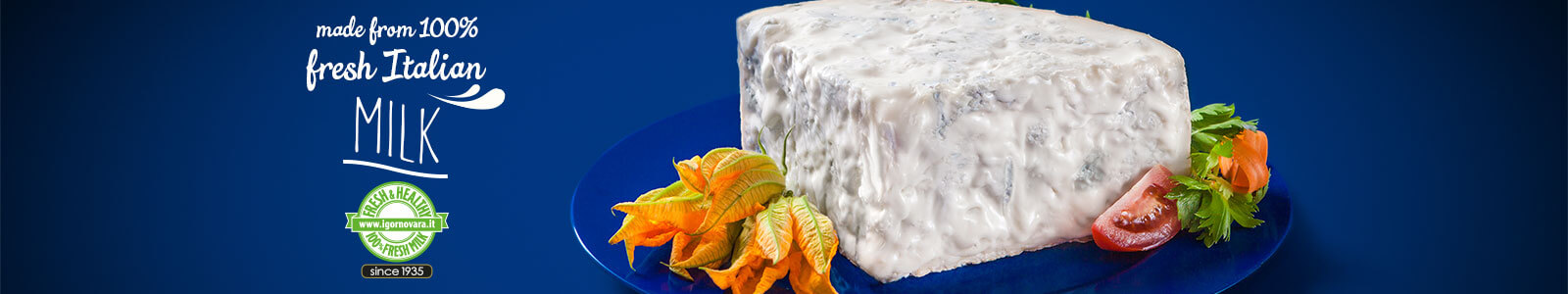 IGOR Gorgonzola Novara - 100% Fresh & Healthy since 1935