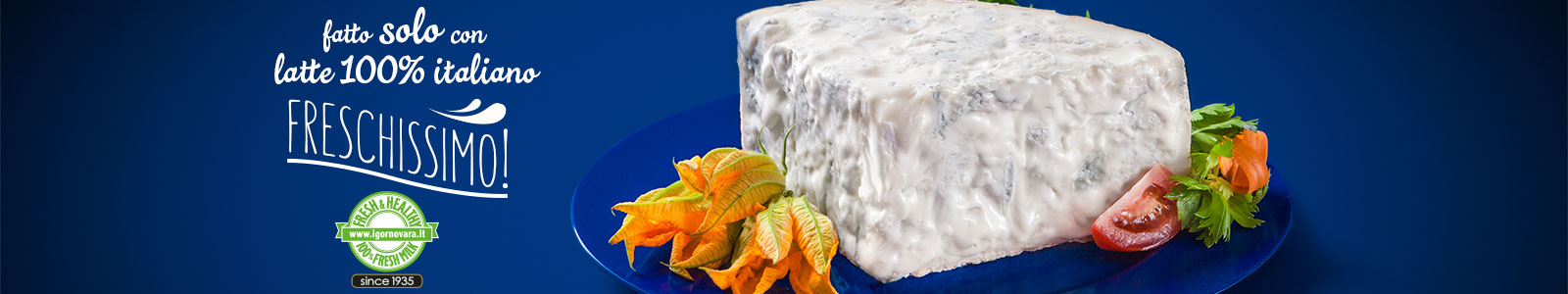 IGOR Gorgonzola Novara - 100% Fresh & Healthy since 1935